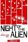 Смотреть фильм Night of the Alien (2011) онлайн в хорошем качестве HDRip