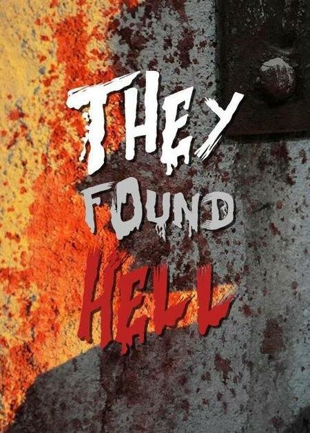 Смотреть фильм Они нашли Ад / They Found Hell (2015) онлайн в хорошем качестве HDRip