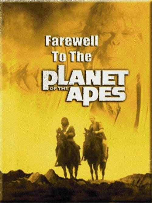 Прощание с планетой обезьян / Farewell to the Planet of the Apes