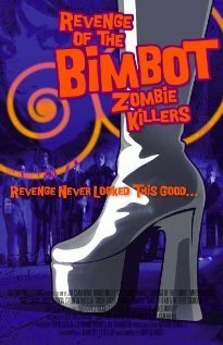 Смотреть фильм Revenge of the Bimbot Zombie Killers (2014) онлайн в хорошем качестве HDRip