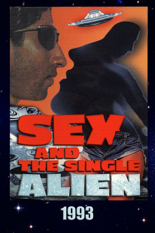 Смотреть фильм Sex and the Single Alien (1993) онлайн в хорошем качестве HDRip