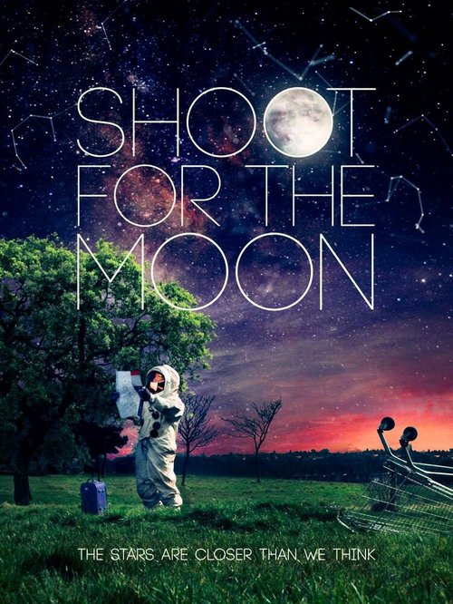 Смотреть фильм Shoot for the Moon (2014) онлайн 