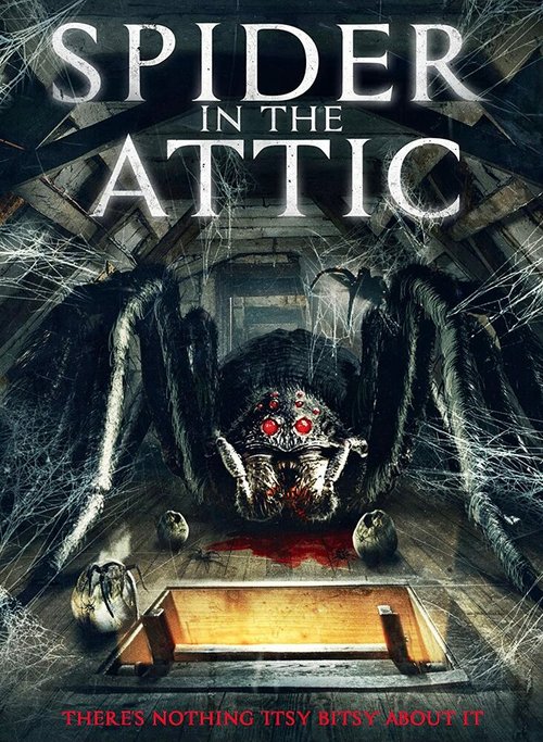 Смотреть фильм Spider from the Attic (2021) онлайн в хорошем качестве HDRip
