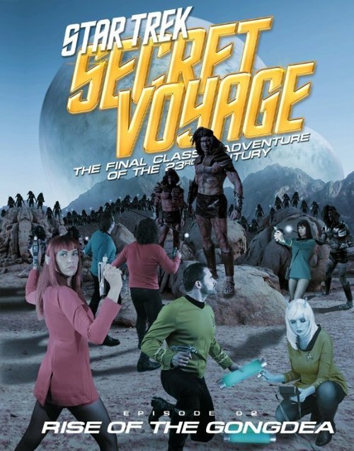 Смотреть фильм Star Trek Secret Voyage: Rise of the Gongdea (2014) онлайн 