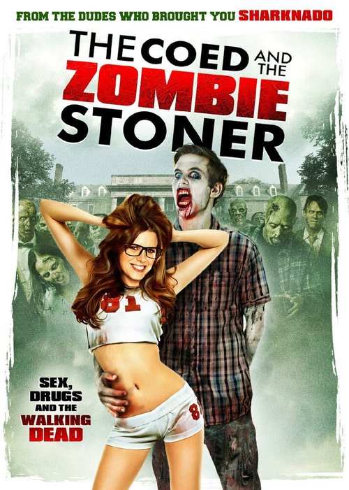 Смотреть фильм Студентка и зомбяк-укурыш / The Coed and the Zombie Stoner (2014) онлайн в хорошем качестве HDRip