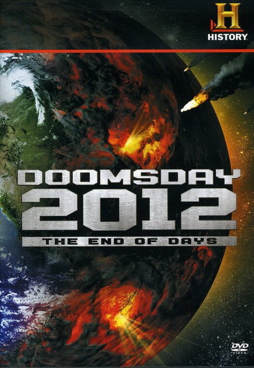 Смотреть фильм Судный день 2012 — Конец Света / Decoding the Past: Doomsday 2012 - The End of Days (2007) онлайн в хорошем качестве HDRip