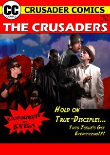 Смотреть фильм The Crusaders #357: Experiment in Evil! (2008) онлайн в хорошем качестве HDRip