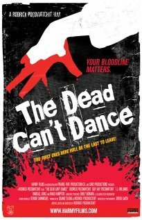 Смотреть фильм The Dead Can't Dance (2010) онлайн в хорошем качестве HDRip