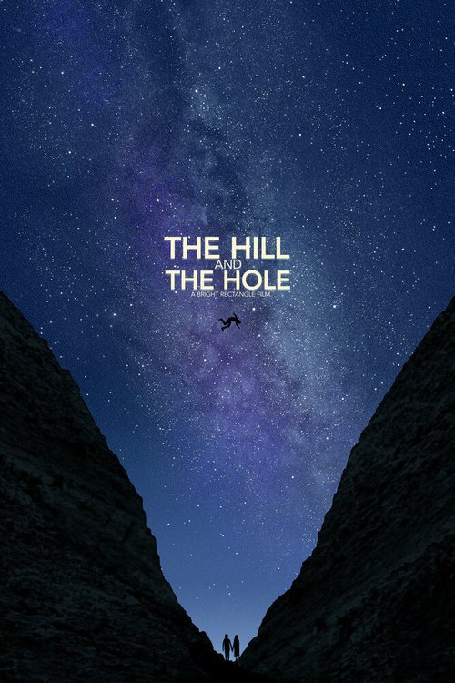 Смотреть фильм The Hill and the Hole (2019) онлайн в хорошем качестве HDRip