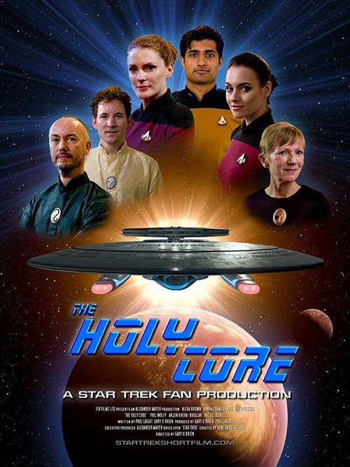 Смотреть фильм The Holy Core - A Star Trek Fan Production (2019) онлайн в хорошем качестве HDRip