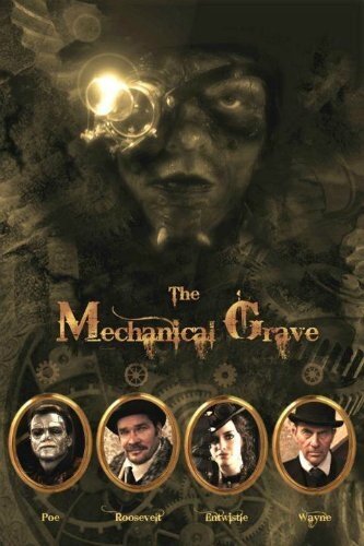 Смотреть фильм The Mechanical Grave (2012) онлайн 