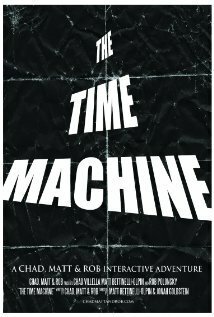 Смотреть фильм The Time Machine: A Chad, Matt & Rob Interactive Adventure (2008) онлайн 
