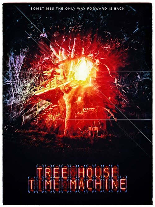 Смотреть фильм Tree House Time Machine (2017) онлайн 