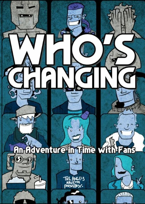 Смотреть фильм Who's Changing: An Adventure in Time with Fans (2014) онлайн в хорошем качестве HDRip