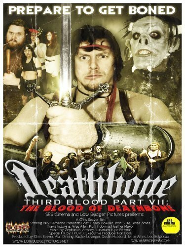 Смотреть фильм Deathbone, Third Blood Part VII: The Blood of Deathbone (2011) онлайн в хорошем качестве HDRip