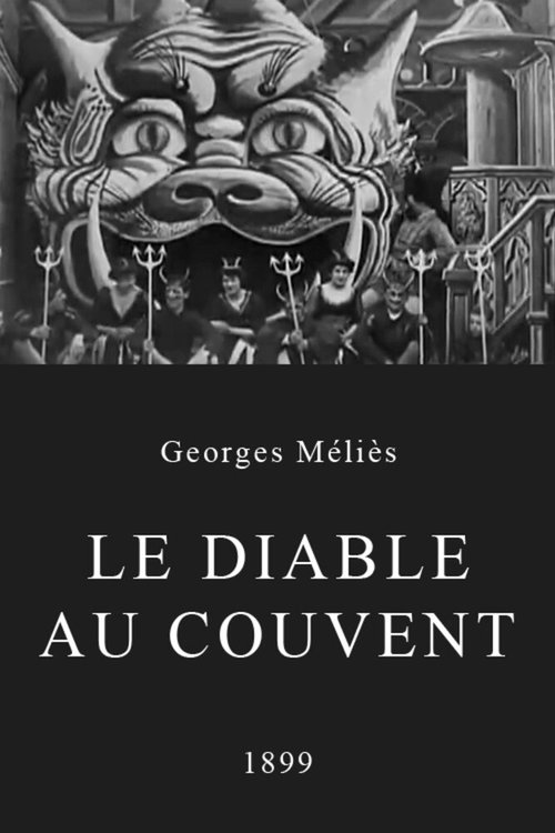 Смотреть фильм Дьявол в монастыре / Le diable au couvent (1899) онлайн 