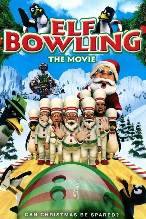 Смотреть фильм Эльфийский боулинг: Страйк на Северном полюсе / Elf Bowling the Movie: The Great North Pole Elf Strike (2007) онлайн в хорошем качестве HDRip