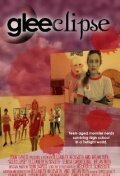 Смотреть фильм Gleeclipse (2010) онлайн 