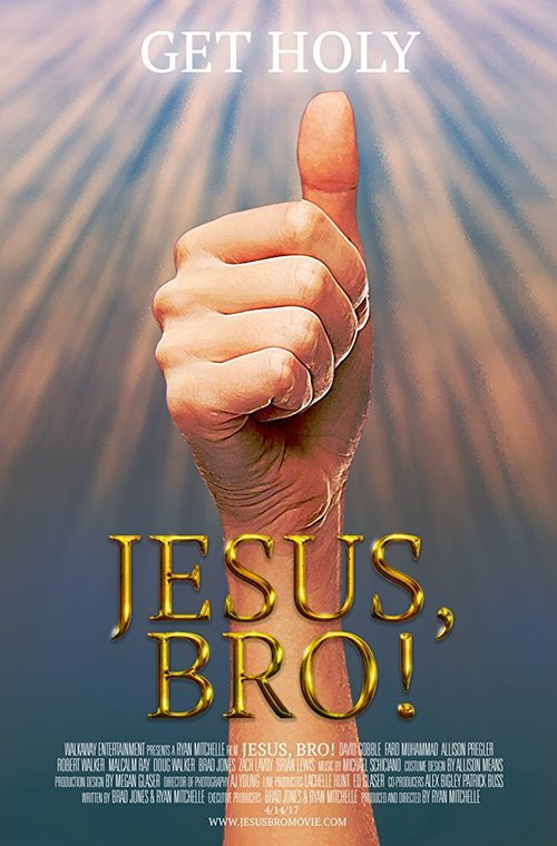 Смотреть фильм Jesus, Bro! (2017) онлайн в хорошем качестве HDRip