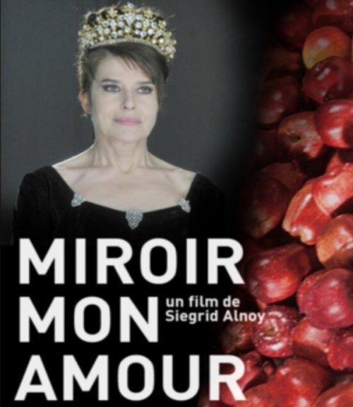 Смотреть фильм Miroir mon amour (2012) онлайн в хорошем качестве HDRip