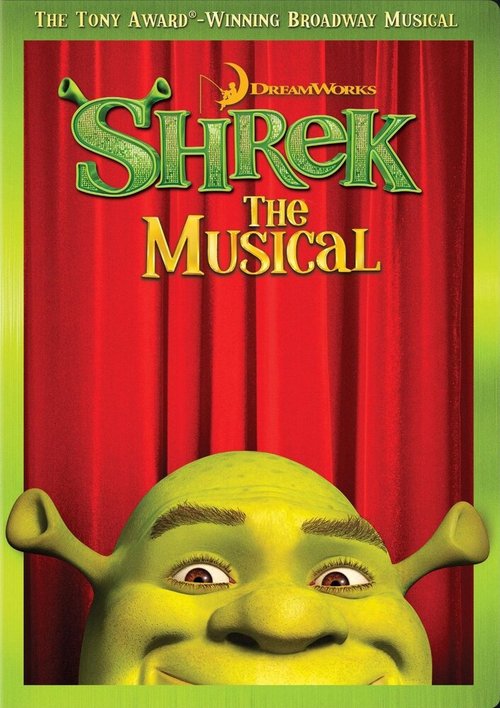 Смотреть фильм Шрэк: Мюзикл / Shrek the Musical (2013) онлайн в хорошем качестве HDRip