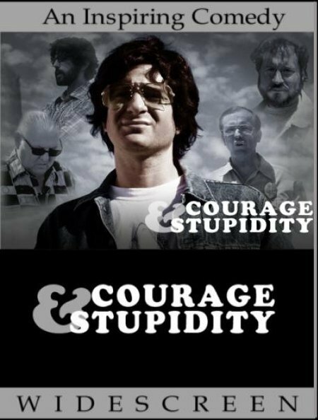 Смотреть фильм Смелость и глупость / Courage & Stupidity (2005) онлайн в хорошем качестве HDRip