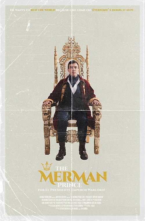 Смотреть фильм The Merman Prince for El Presidente Emperor Warlord!  онлайн 