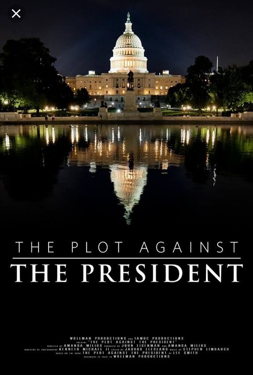 Смотреть фильм The Plot Against the President (2020) онлайн в хорошем качестве HDRip