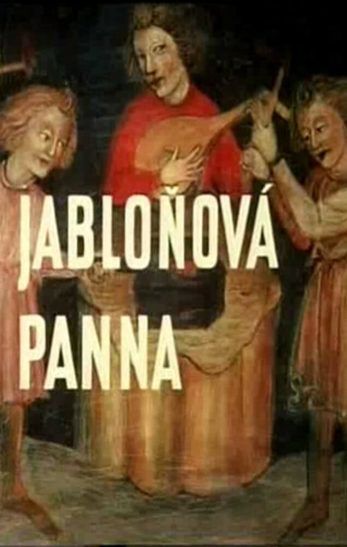 Смотреть фильм Яблоневая дева / Jablonová panna (1974) онлайн 
