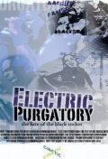 Смотреть фильм Electric Purgatory: The Fate of the Black Rocker (2005) онлайн в хорошем качестве HDRip