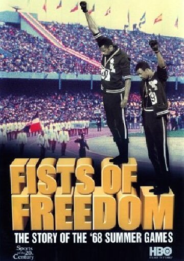 Смотреть фильм Fists of Freedom: The Story of the '68 Summer Games (1999) онлайн в хорошем качестве HDRip