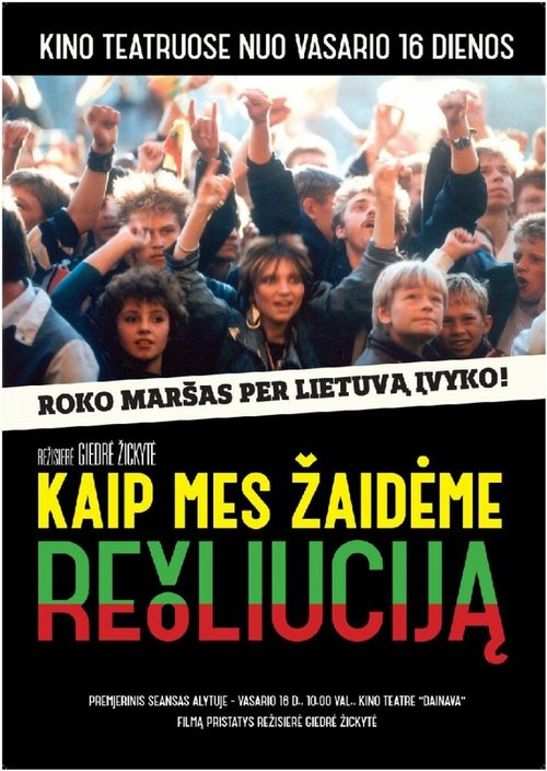 Смотреть фильм Как мы играли в революцию / Kaip mes zaideme revoliucija (2012) онлайн в хорошем качестве HDRip