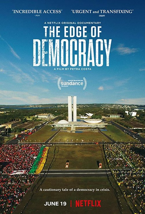 Смотреть фильм На краю демократии / The Edge of Democracy (2019) онлайн в хорошем качестве HDRip