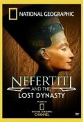 Смотреть фильм Нефертити и пропавшая династия / Nefertiti and the Lost Dynasty (2007) онлайн в хорошем качестве HDRip