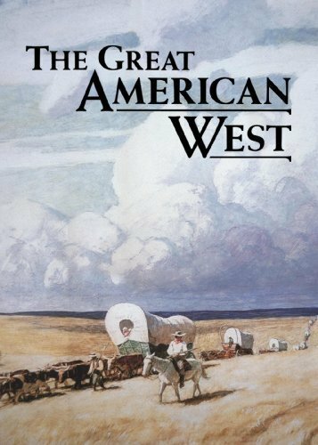 Смотреть фильм The Great American West (1995) онлайн в хорошем качестве HDRip
