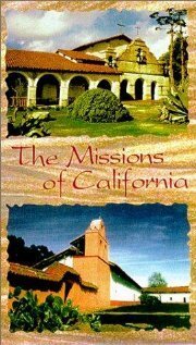 Смотреть фильм The Missions of California (1998) онлайн в хорошем качестве HDRip