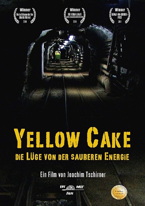 Смотреть фильм Yellow Cake: Die Lüge von der sauberen Energie (2010) онлайн в хорошем качестве HDRip