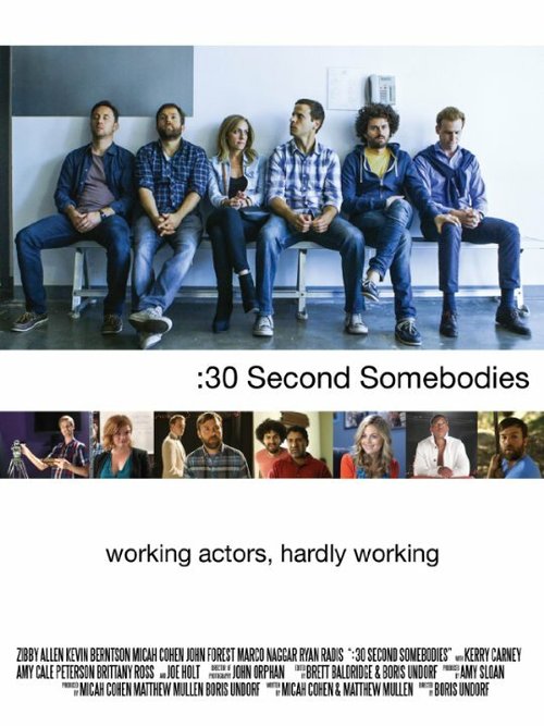 Смотреть фильм :30 Second Somebodies (2015) онлайн в хорошем качестве HDRip