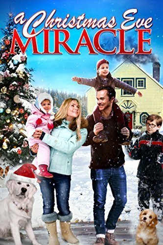 Смотреть фильм A Christmas Eve Miracle (2015) онлайн в хорошем качестве HDRip