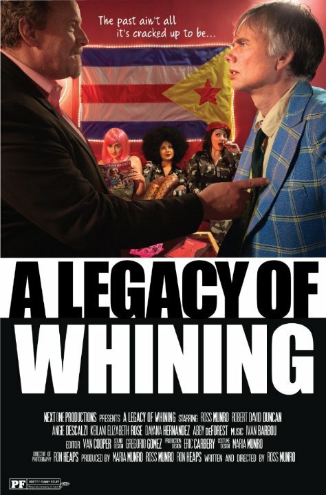 Смотреть фильм A Legacy of Whining (2016) онлайн в хорошем качестве CAMRip