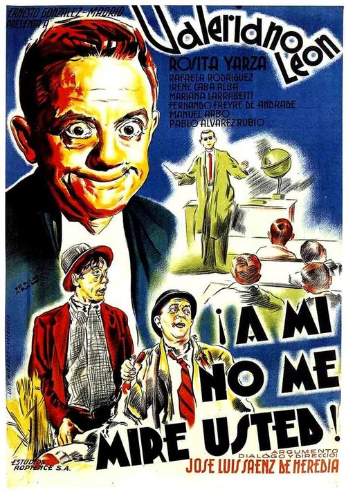 Смотреть фильм ¡A mí no me mire usted! (1941) онлайн в хорошем качестве SATRip