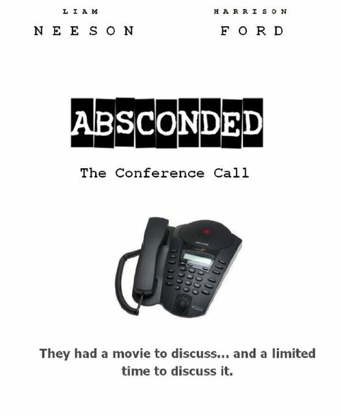 Смотреть фильм Absconded: The Conference Call (2015) онлайн 