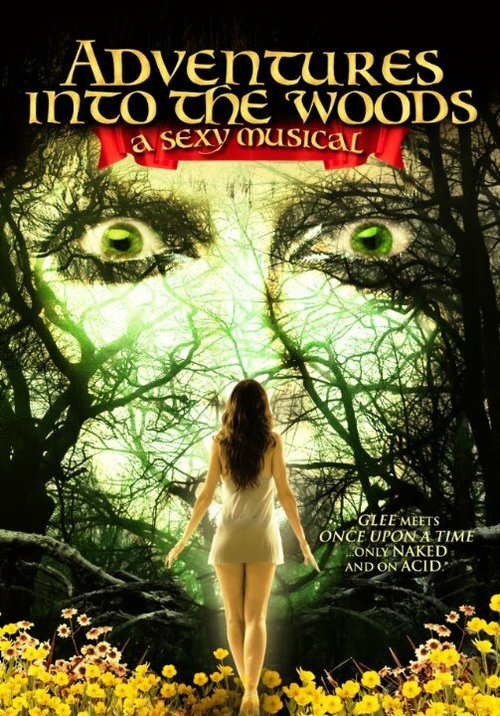 Смотреть фильм Adventures Into the Woods: A Sexy Musical (2015) онлайн в хорошем качестве HDRip