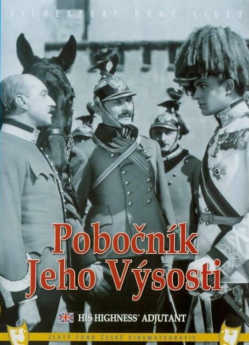 Смотреть фильм Адъютант его высочества / Pobocník jeho výsosti (1933) онлайн в хорошем качестве SATRip