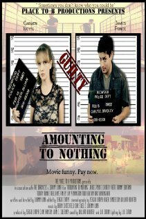 Смотреть фильм Amounting to Nothing (2011) онлайн 