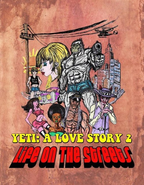 Смотреть фильм Another Yeti a Love Story: Life on the Streets (2017) онлайн в хорошем качестве HDRip