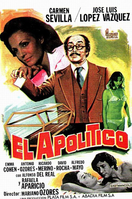 Смотреть фильм Аполитичный / El apolítico (1977) онлайн в хорошем качестве SATRip