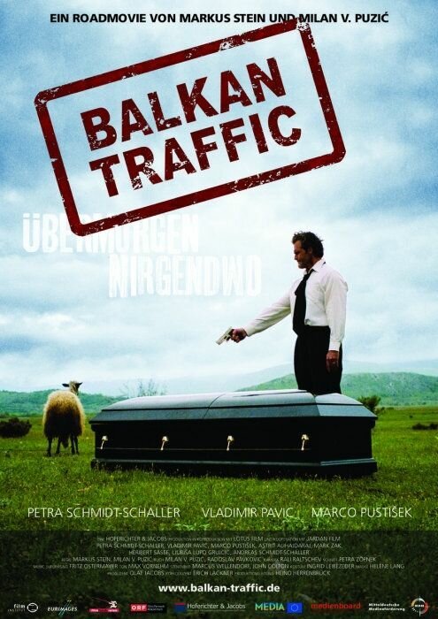 Смотреть фильм Балканский трафик / Balkan Traffic - Übermorgen nirgendwo (2008) онлайн в хорошем качестве HDRip