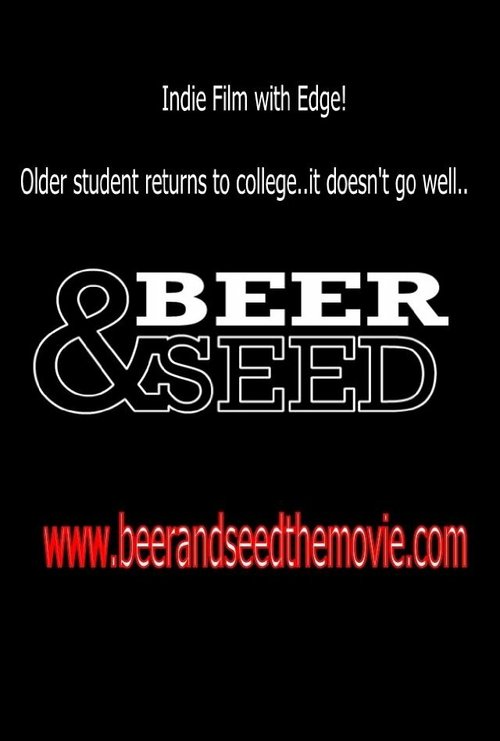 Смотреть фильм Beer & Seed (2012) онлайн в хорошем качестве HDRip