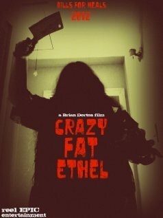 Смотреть фильм Безумная толстая Этель / Crazy Fat Ethel (2016) онлайн в хорошем качестве CAMRip